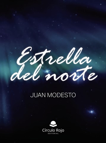 “Estrella del norte”, obra del escritor Juan Modesto