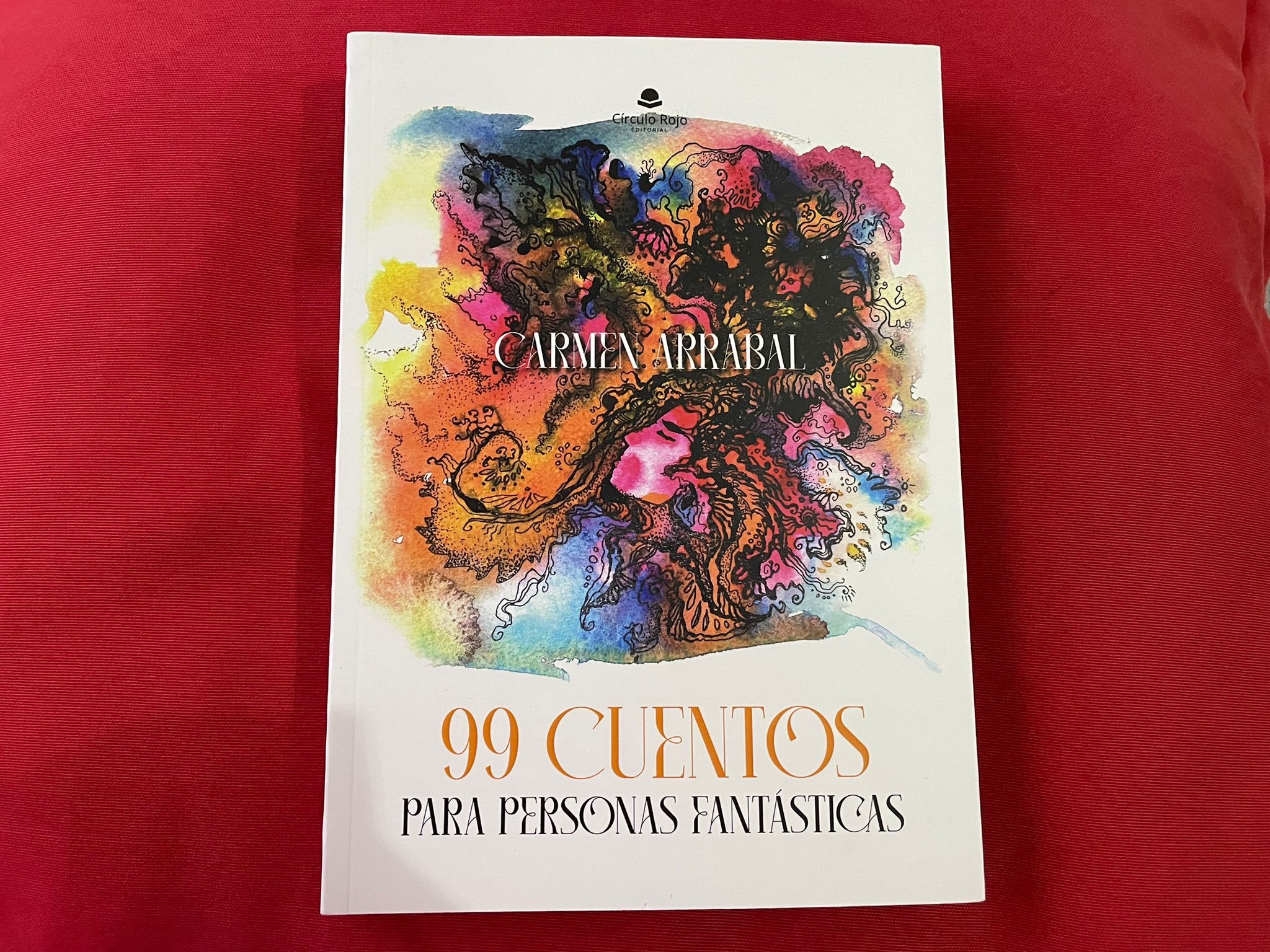 Carmen Arrabal "99 Cuentos para personas fantásticas"