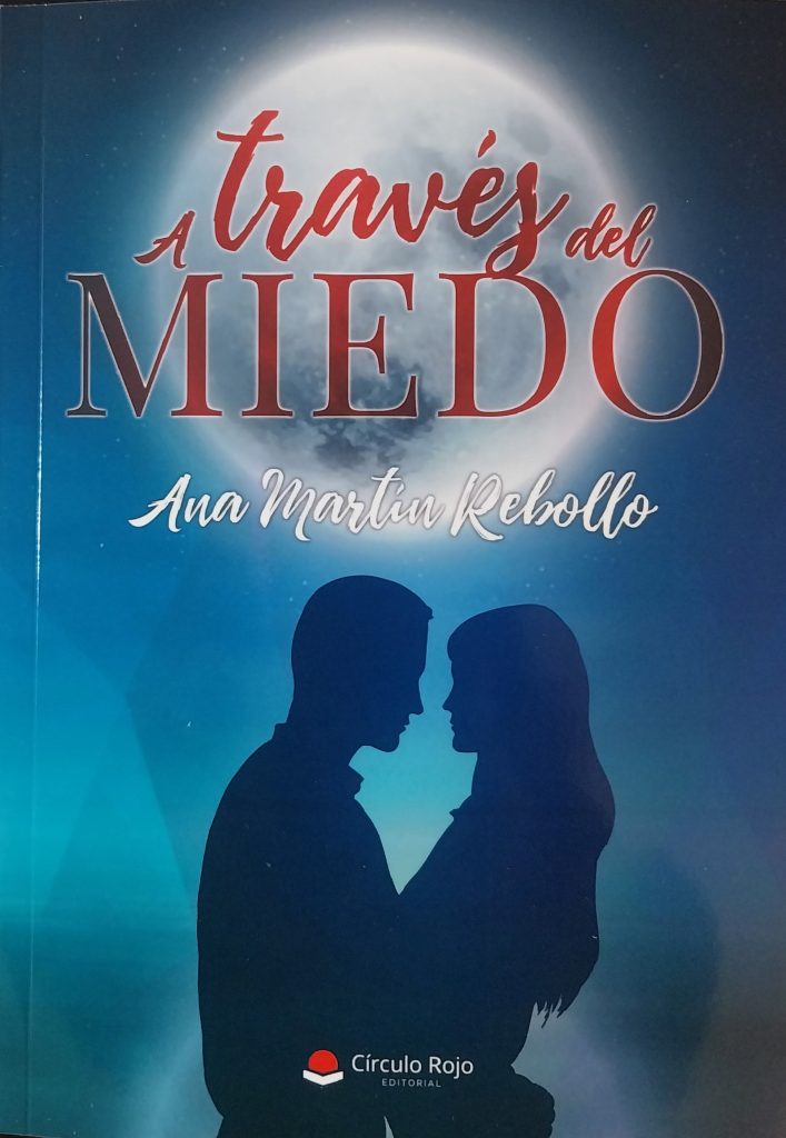 Ana Martín Rebollo - A través del miedo