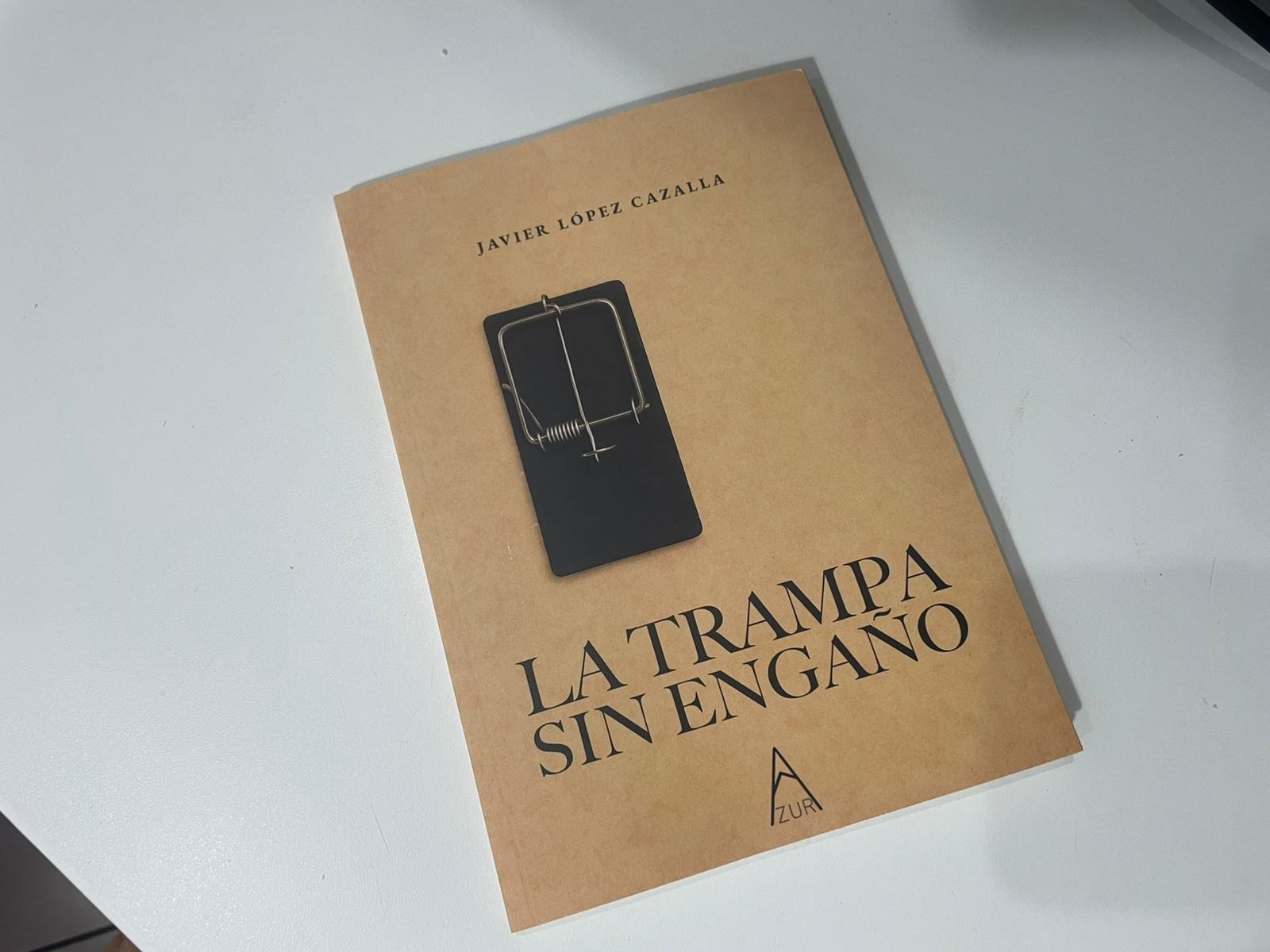 Javier López Cazalla - La trampa sin engaño